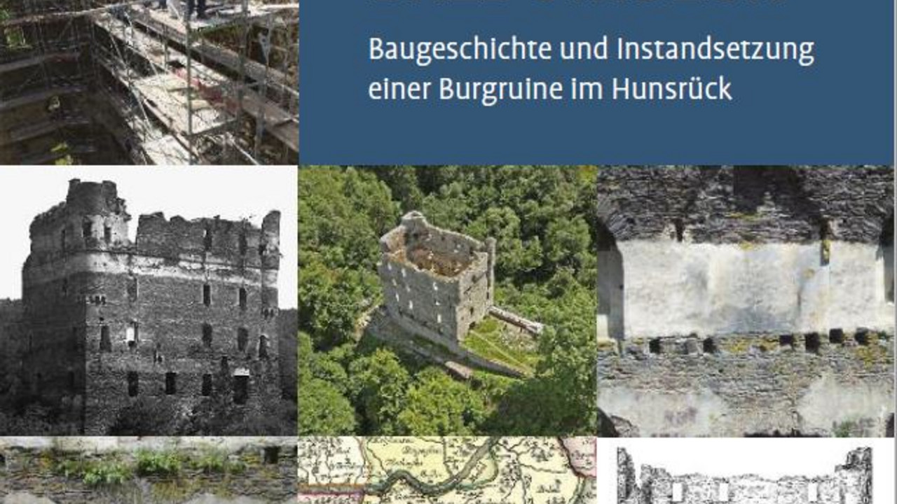 Balduinseck. Baugeschichte und Instandsetzung einer Burgruine im Hunsrück